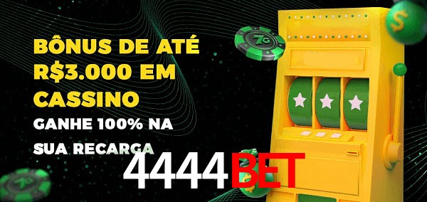 4444bet melhor bônus de depósito